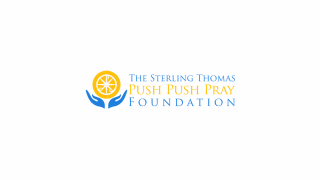 The Sterling Thomas Push Push Pray Foundation